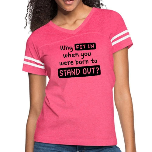 Womens Vintage Sport Graphic T-shirt - why Fit in when you were Born